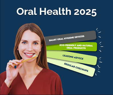 Oral Health 2025: Top Trends and Expert Advice for a Healthier Smile